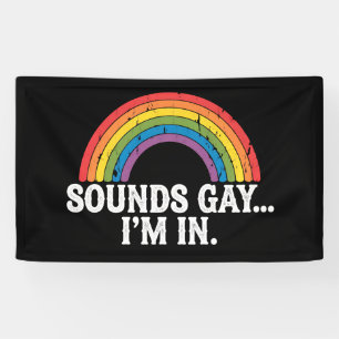 Banderoles Ça sonne gay, je suis dans l'arc-en-ciel LGBTQ Vin