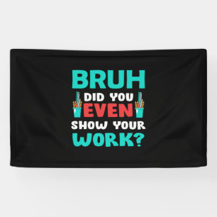 Banderoles Cadeau enseignant Bruh Montrez votre travail