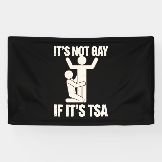Banderoles Ce N'Est Pas Gay Si C'Est La Sécurité TSA Drôle LG (Horizontal)