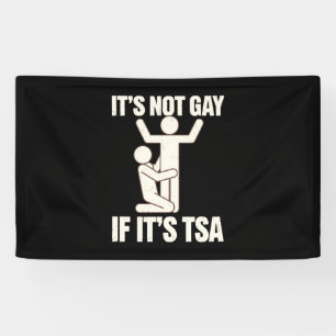 Banderoles Ce n'est pas gay si c'est la sécurité TSA Funny LG