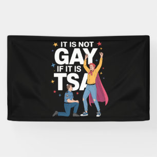 Banderoles Ce n'est pas gay si c'est TSA Drôle Sécurité Aérie