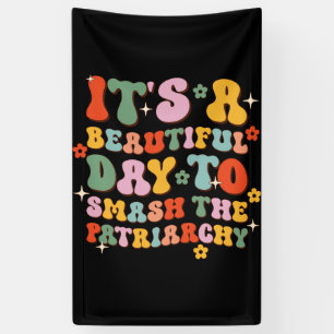 Banderoles C'est une belle journée pour masquer le patriarcat