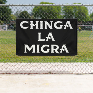 Banderoles Chinga LA Migra