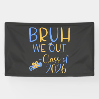Banderoles Class of 2026 Bruh we out