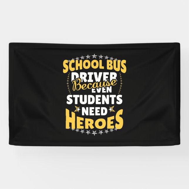 Banderoles Conducteur de bus scolaire parce que les élèves on (Horizontal)