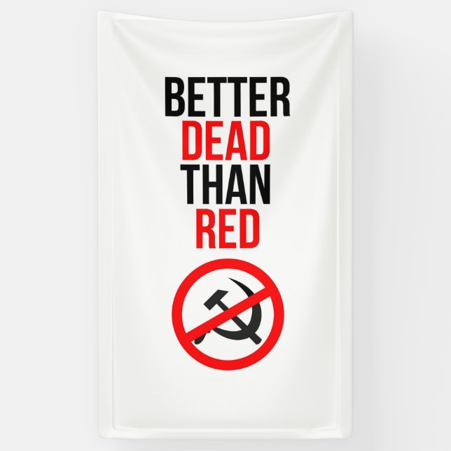 Banderoles De meilleurs morts que l'Anti-communisme (Vertical)