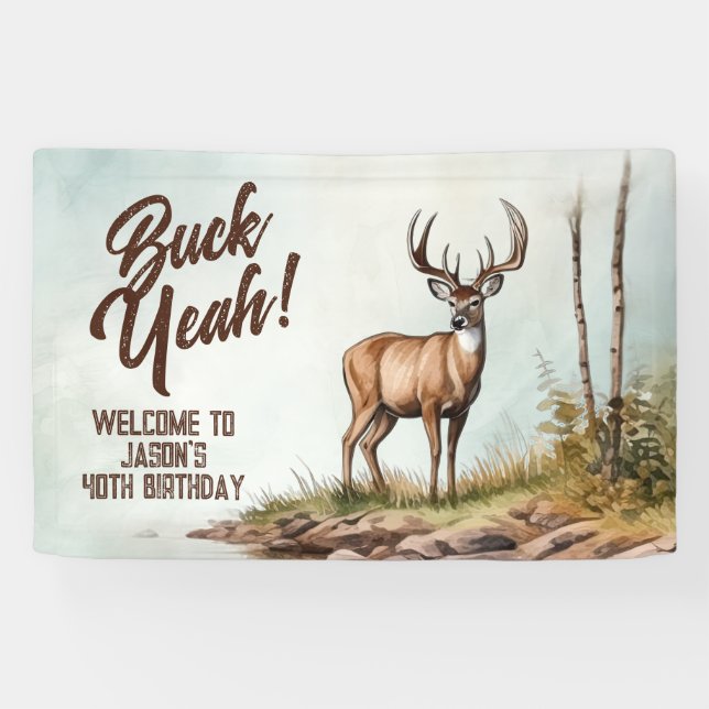 Banderoles Deer Hunting Buck Yeah 40th Birthday Welcome Sign (Horizontal)