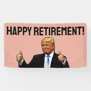 BANDEROLES DONALD TRUMP HEUREMENT RETRAITE PARTY BANNER