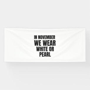 Banderoles En novembre nous portons blanc ou perle cancer du 