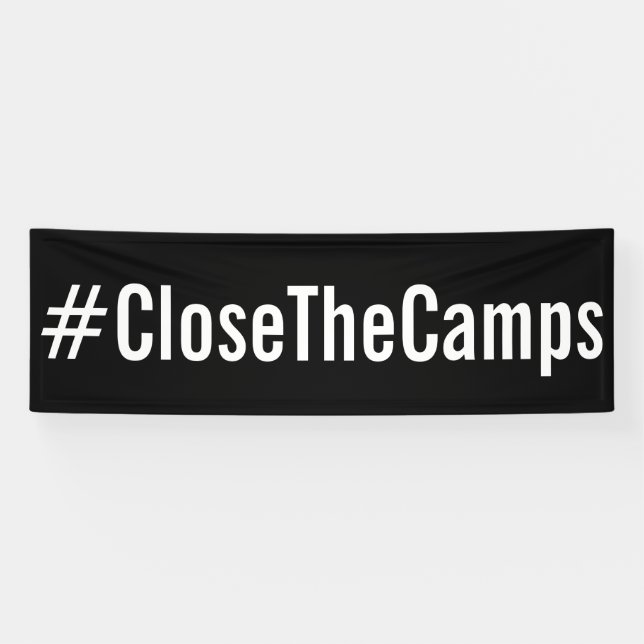 Banderoles #FermerLesCamps une protestation politique audacie (Horizontal)
