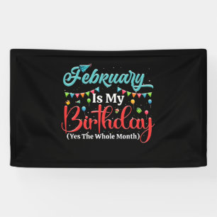 Banderoles février Is My Birthday The Whole Month Février