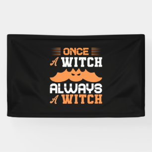 Banderoles Halloween Once A Witch Always A Witch Birthday