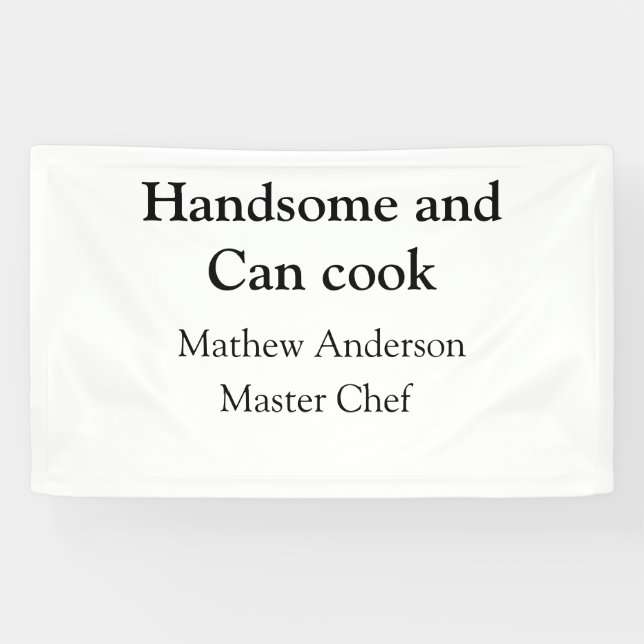 Banderoles Handsome et peut cuisiner ajouter nom maître chef  (Horizontal)