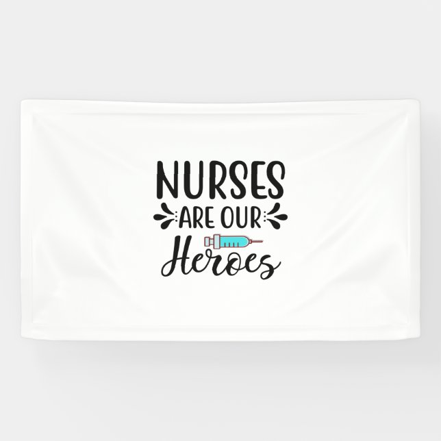 Banderoles Infirmières Cadeaux Les Infirmières Sont Nos Héros (Horizontal)