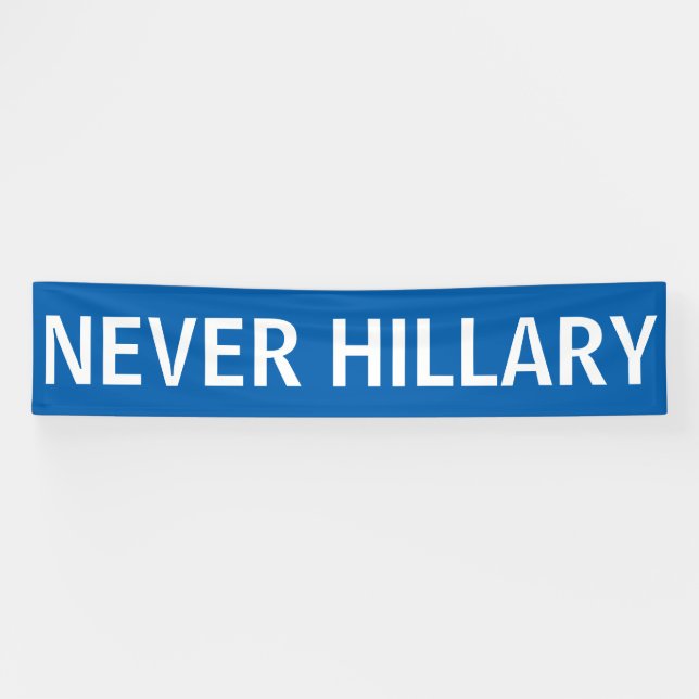 Banderoles JAMAIS HILLARY pour le président 2016 (Horizontal)