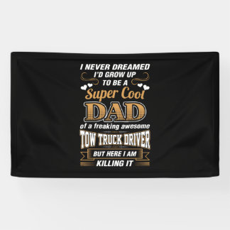 Banderoles Jamais rêvé Super Cool Papa Truck Driver