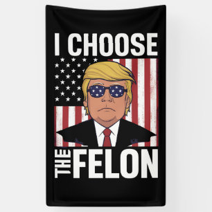 Banderoles Je Choisis Le Criminel Trump 2024 Républicain Patr