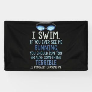 Banderoles Je Nage Si Vous Me Voyez Jamais Courir Vous Devrie
