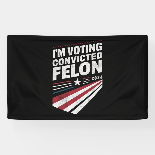 Banderoles Je vote Condamné Felon 2024 Trump (Horizontal)