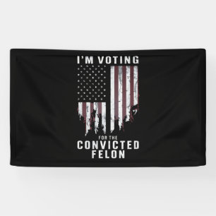Banderoles Je vote pour le criminel condamné Pro Trump 2024