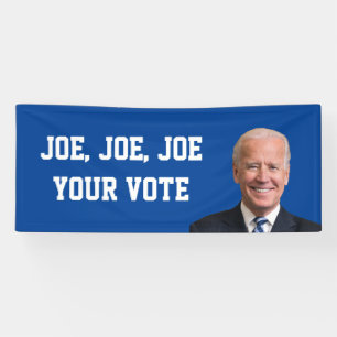 Banderoles Joe, Joe, Joe Votre Vote