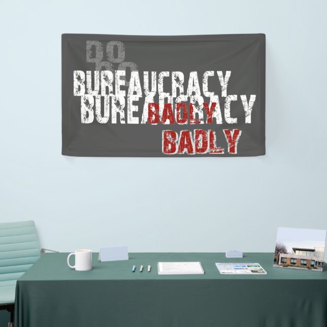 Banderoles La bureaucratie n'est pas une bonne chose (Salon professionnel)