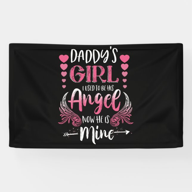 Banderoles La Fille De Papa, J'Étais Son Ange Maintenant Il E (Horizontal)