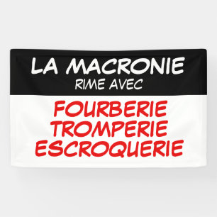 Banderoles La Macronie Fourberie Tromperie Escroquerie Banniè