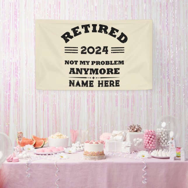 Banderoles La retraite personnalisée n'est plus mon problème (Fête)