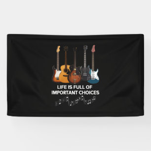 Banderoles La Vie Est Pleine De Choix Importants Guitar Lover