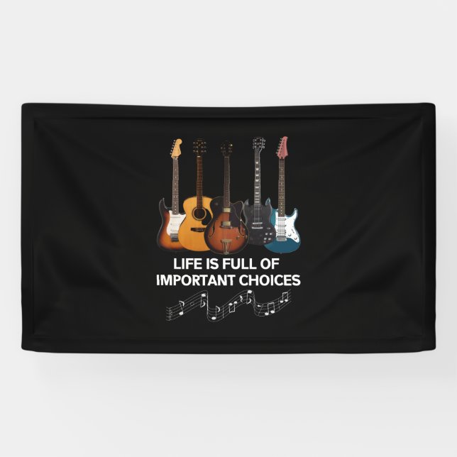 Banderoles La Vie Est Pleine De Choix Importants Guitar Lover (Horizontal)
