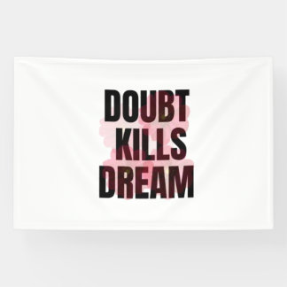 Banderoles Le Doute Tue Les Rêves – Citation De Typographie M