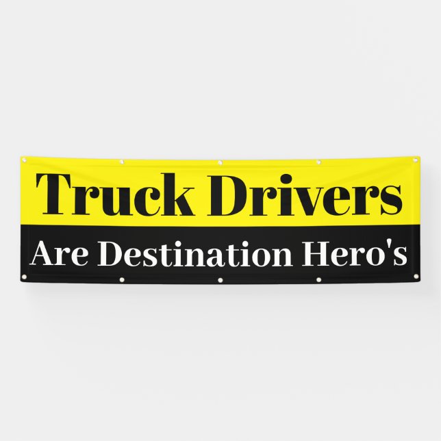 Banderoles les camionneurs sont des héros de destination (Horizontal)