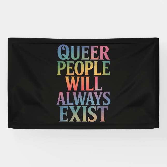 Banderoles Les gens queer existeront toujours Ally LGBTQIA Pr (Horizontal)