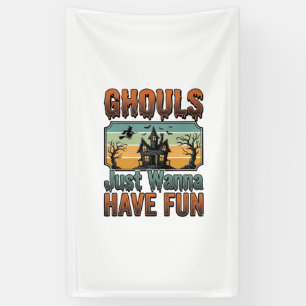 Banderoles Les goules veulent juste s'amuser Halloween vintag