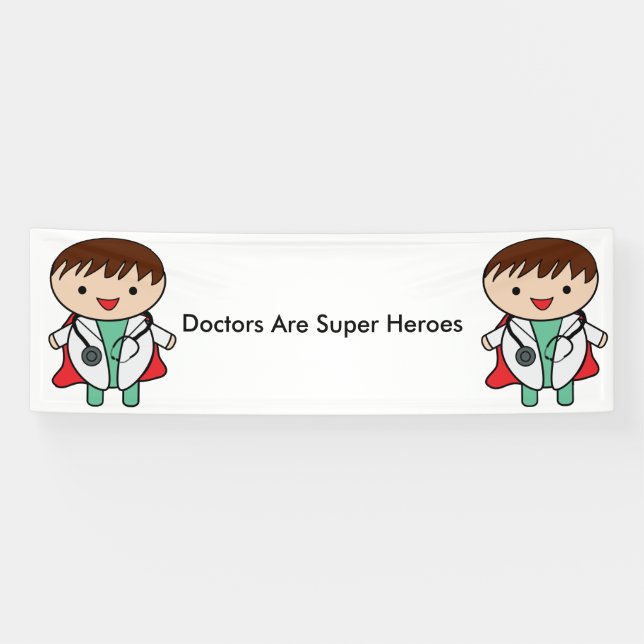 Banderoles Les médecins sont de super héros Personnalisez (Horizontal)