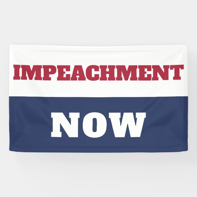 Banderoles L'impeachment Now Anti Trump Trumpism (Horizontal)