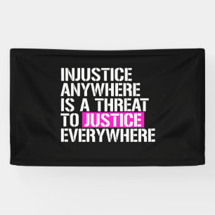 Banderoles L'injustice n'importe où est une menace pour