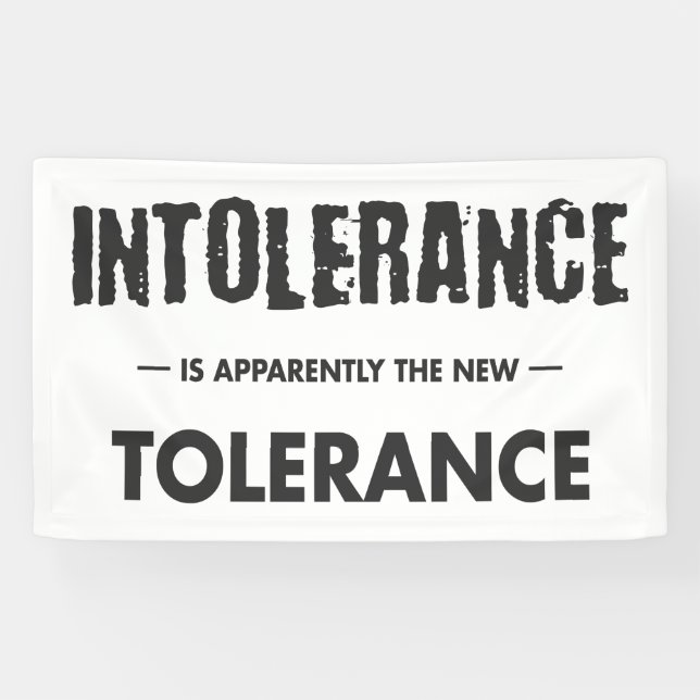 Banderoles L'Intolérance Est Apparemment La Nouvelle Toléranc (Horizontal)