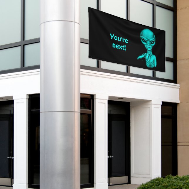 Banderoles Mauvais Alien, Tu es le prochain ! (Bâtiment extérieur)