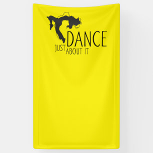 Banderoles Message amusant - Juste Danser À Ce Sujet 1