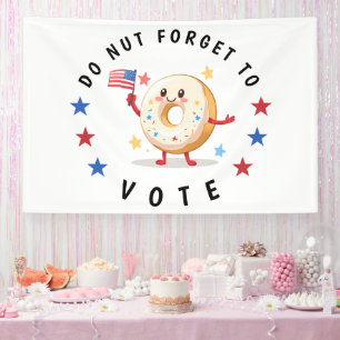 Banderoles Mignonne Donut n'oublie pas de voter - Elections a