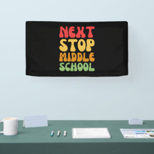 Banderoles Next Stop Middle School - Drôle Graduation