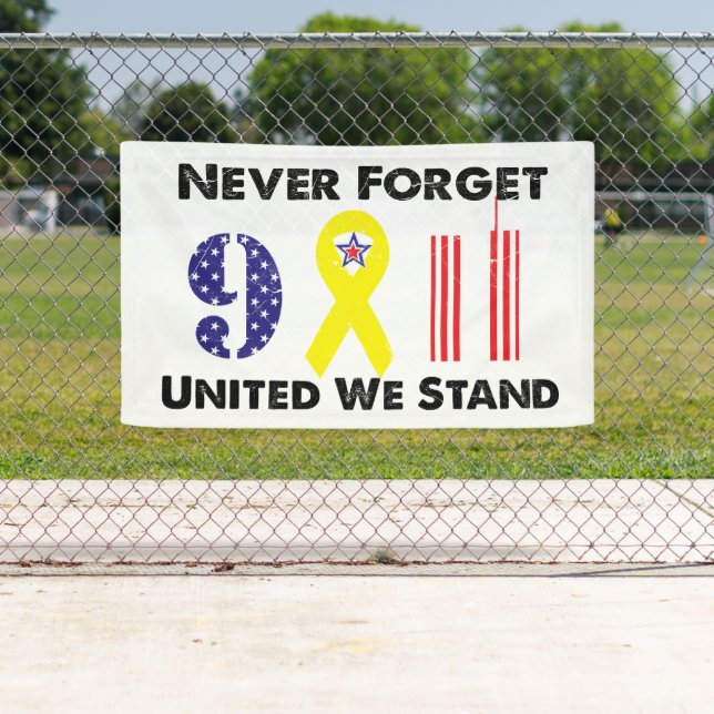 Banderoles N'Oubliez Jamais 9 11 Unis Nous Sommes Debout (En situation)