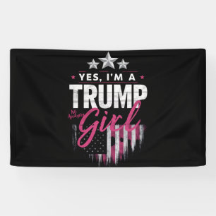 Banderoles Oui, je suis une fille Trump, sans excuses Électio