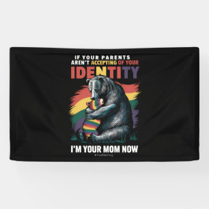 Banderoles Parents Accepting Im Your Mom Now Bear Hug LGBTQ t
