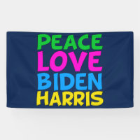 Peace Love Biden Harris