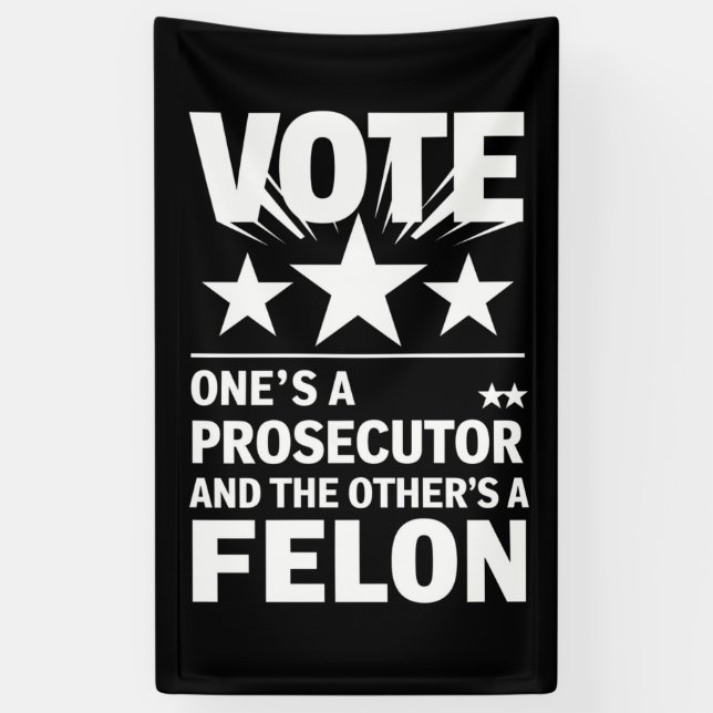 Banderoles Procureur contre Felon Voter Politique amusante (Vertical)