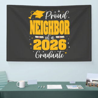 Banderoles Proud Neighbor Of A Class Of 2026 Graduate