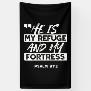 Banderoles Psaume 91:2 - Mon Refuge et ma forteresse chrétien